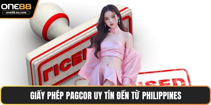 Giấy phép pagcor uy tín đến từ Philippines